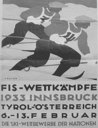 Tako imenovana FIS tekmovanja so bila dejansko svetovna prvenstva. Plakat prvenstva – FIS tekmovanja iz leta 1933 v alpskem smučanju na Tirloskem v Avstriji.