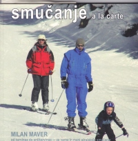 Milan Maver, Smučati à la carte (samozaložba, 2009). V njej ponuja smučarjem različne načine in tehnike smučanje in ne zgolj zareznega. Smučamo vsi, na svoj način, je njegovo vodilo.